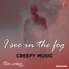 I See In The Fog | Dark Ambient | No Copyright Music
