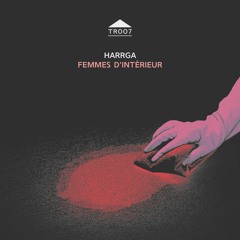 TR007 - Harrga "Femmes d'intérieur" [sample]