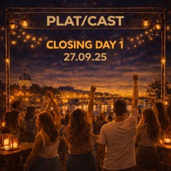 Closing Act 1 @ Platform 27.09.25
