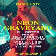 Steven Kampa @ NEON GRAVEYARD // 07.09.2024 ∆ Hans-Bunte-Areal ∆