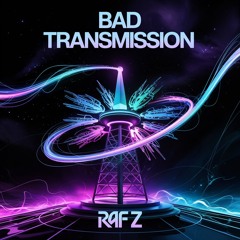 Bad Transmission [Free Download]