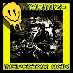 KARMZ -INSPECTER ACID (out -7/11/21)
