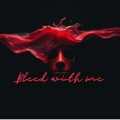 Bleed with me