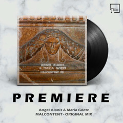 PREMIERE: Angel Alanis & Maria Goetz - Malcontent (Original Mix) [KONEKT CROATIA]
