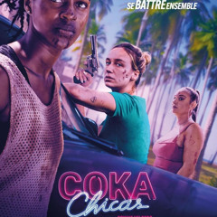 [Télécharger] Coka Chicas en Streaming-VF [FR!] Gratuitement eT VOSTFR — Français