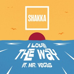 I Love the Way (feat. Mr. Vegas)