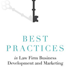 View KINDLE 💝 Best Practices in Law Firm Business Development and Marketing by  Debo