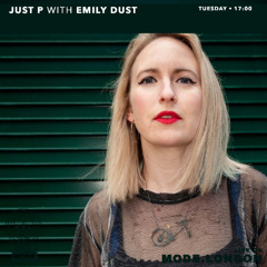 16/09/2025 - Just P with Emily Dust