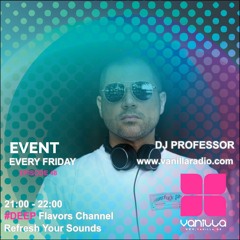 Organnic Vanilla Flavors Episode 48 w/ Professor