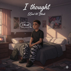 I Thought ( PART2 )