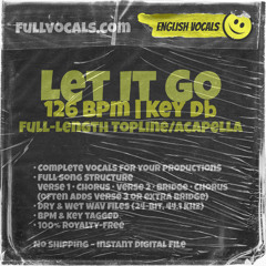 FVDE003 Let It Go 126BPM Db Key LQ PREVIEW | Full 24-bit WAV @ FullVocals.com