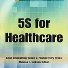 [View] EPUB 🧡 5S for Healthcare (Lean Tools for Healthcare Series) by Thomas L. Jack