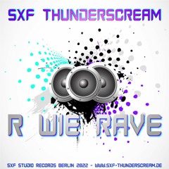 SXF Thunderscream - R wie Rave (Club Version)