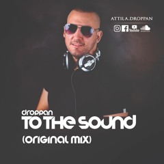 Droppan - To The Sound (Original Mix)