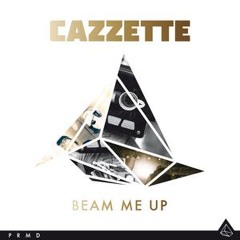 CAZZETTE - Beam Me Up (Radio Edit)