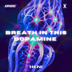PREMIERE : HENI - Breath In This Dopamine