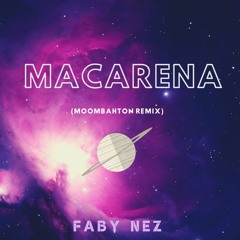 Faby Nez - Macarena (Moombahton Remix)