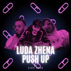 DJORDAN Luda Zhena - Push Up Mashup