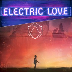 Electric Love X Bloom (Hi Ed Mashup)