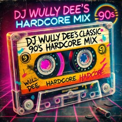DJ Willie Dee's Classic 1990's Hardcore Mix