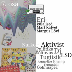 On Air 7 Narko. Erikülalised Mart Kalvet ja Margus Lõvi