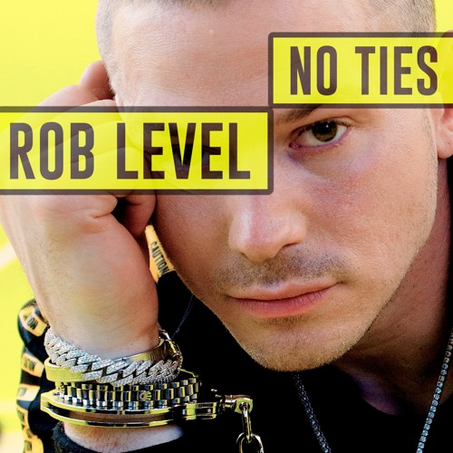 Stream No Ties by Rob Level | Listen online for free on SoundCloud