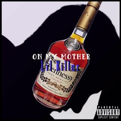 Put That On My Mother - Lil Killer