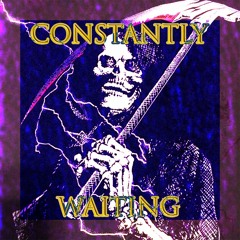 CONSTANTLY WAITING (Now on all streaming platforms link in description)