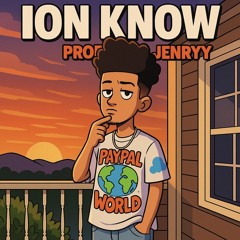 Ion Know 🤷‍♂️ [Prod Jenryy] *DREAMTHUG EXCLUSIVE*