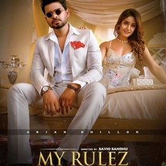My Rulez Arjan Dhillon