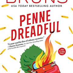 [Read] KINDLE 📔 Penne Dreadful: A Culinary Cozy Mystery (Italian Chef Mysteries Book