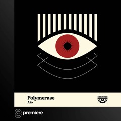 Premiere: Aio - Polymerase (HNGT Remix) - KOSMOS