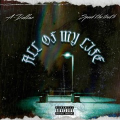 All Of My Life  Spook The Truth  x A DollAz