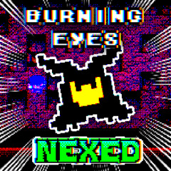 BURNING EYES (Nexed)