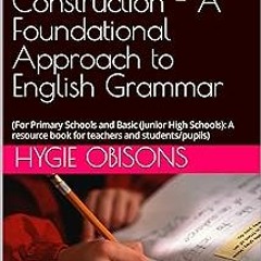 #! My Parts of Speech and Sentence Construction - A Foundational Approach to English Grammar: (