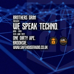 We Speak Techno - One Dirty Ape & Brooksie  - 15th June 2022m