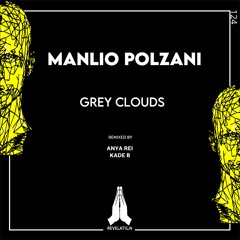 PREMIERE: Manlio Polzani - Grey Clouds [Revelation]