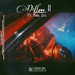 Def. LoVe II [Ft.Pink Ice]