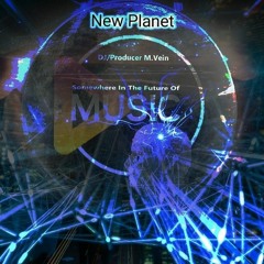 New Planet DJ M.VEIN  -_-