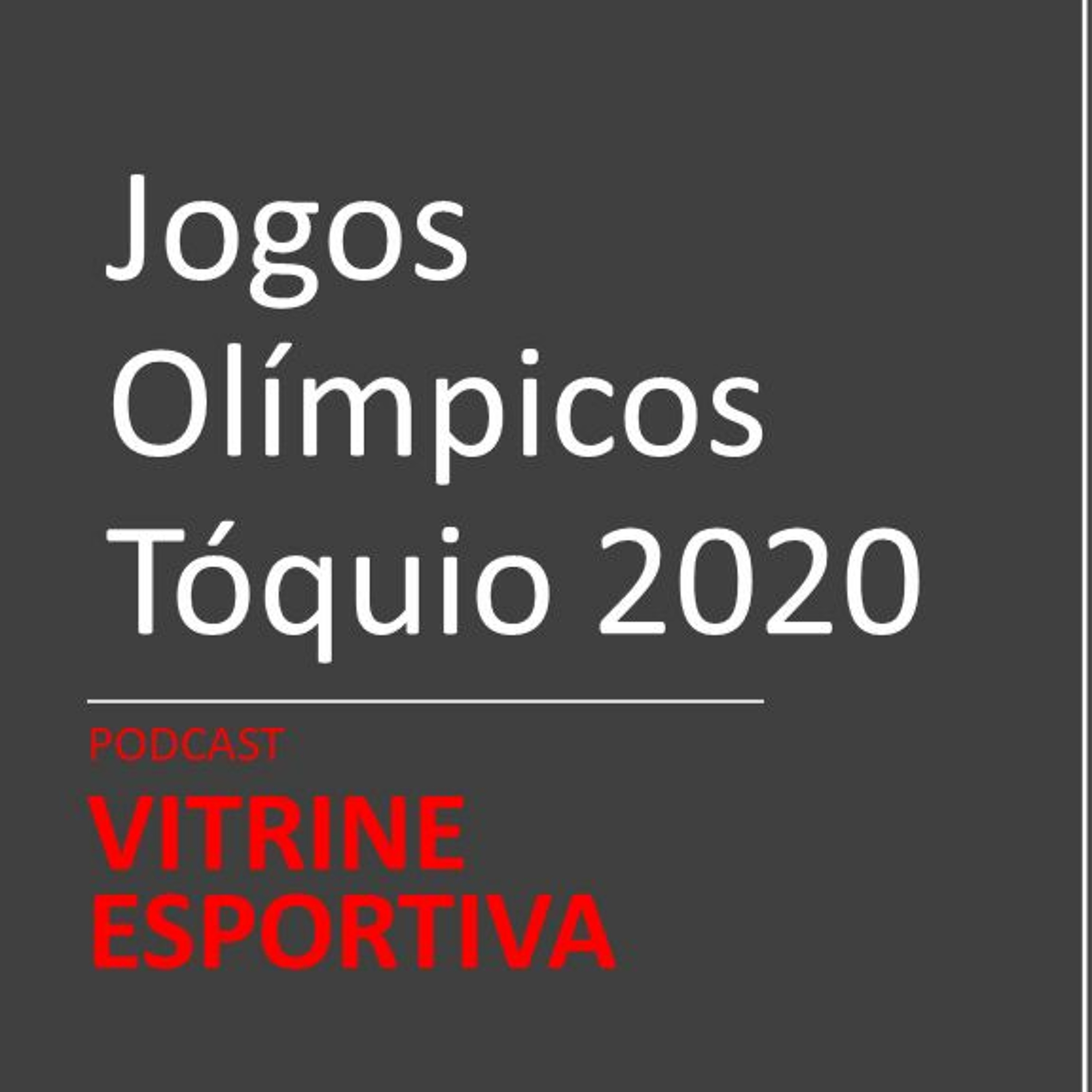 Podcast   Vitrine Esportiva   Jogos Olímpicos Tóquio 2020 episode artwork