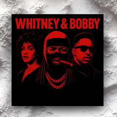 Droop Pop ,Fuego Base ,Whitney: Bobby