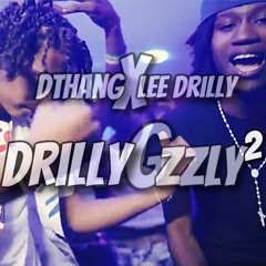 Lee drilly x Dthang - DrillyGzzly 2 (mashup by @bluepimpy)