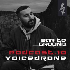 EarToGround Podcast 10 - Voicedrone (LIVE from Telehaus @ FOLD)