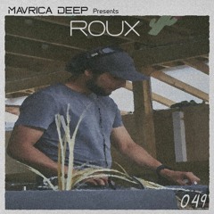 Mavrica Presents: Roux (UK) [MD049]