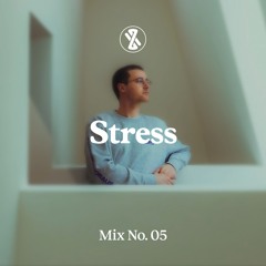 Mix No. 05 - Stress