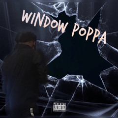 WINDOW POPPA (Official Audio )