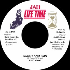 JL-004 - King Kong - Agony and Pain 7" (Jah Life Time)