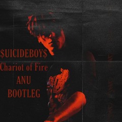 $uicideBoy$ - Chariot of Fire (ANU BOOTLEG)