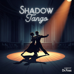 Shadow tango