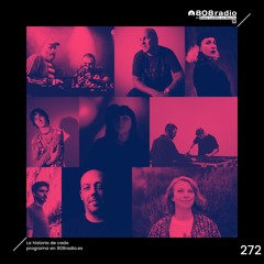 808 Radio #272 / Daphni, Bicep, Anthony Linell / Radio CLM – 9/7/22